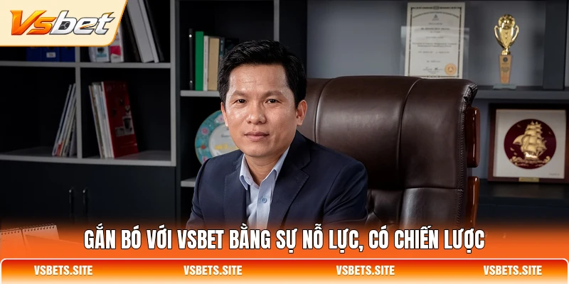 gan bo voi vsbet bang su no luc co chien luoc