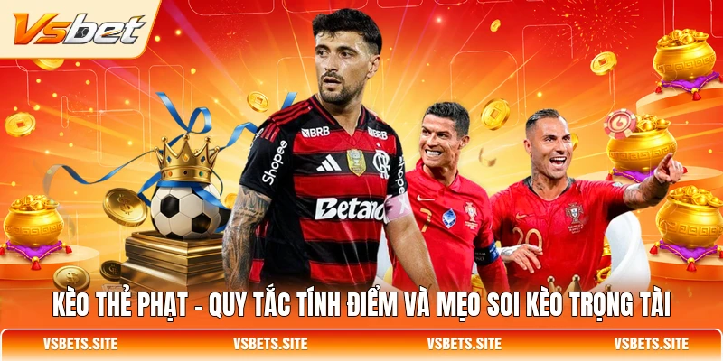 keo the phat quy tac tinh diem va meo soi keo trong tai