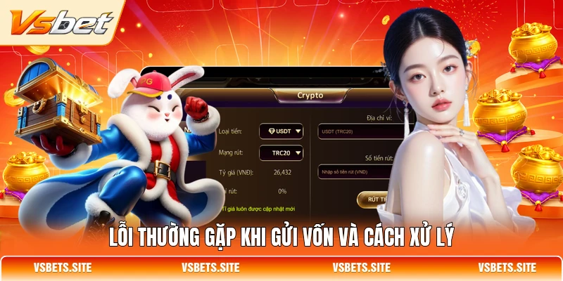 Lỗi thường gặp khi gửi vốn và cách xử lý