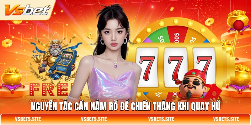 Nguyên tắc cần nắm rõ để chiến thắng khi quay hũ Nguyên tắc cần nắm rõ để chiến thắng khi quay hũ