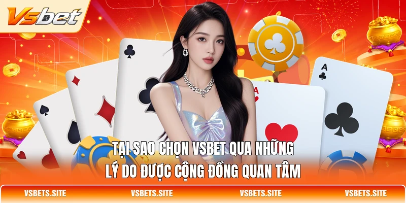 Tại sao chọn VSBET qua lý do được cộng đồng quan tâm